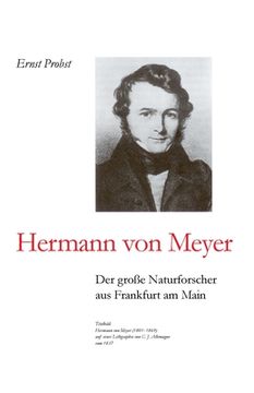 portada Hermann von Meyer: Der große Naturforscher aus Frankfurt am Main (in German)