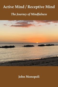 portada Active Mind / Receptive Mind: The Journey of Mindfulness (en Inglés)