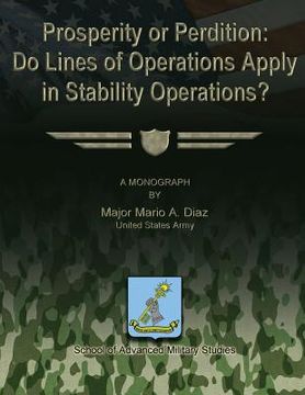 portada Prosperity or Perdition: Do Lines of Operations Apply in Stability Operations? (en Inglés)