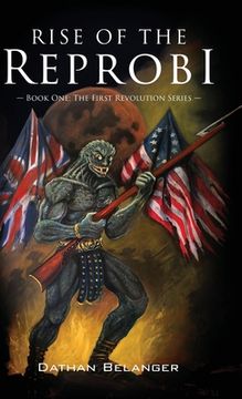 portada Rise of the Reprobi: Book One: The First Revolution Series
