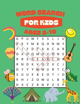 portada Word Search for Kids Ages 8-10: 100 Awesome Word Search Puzzles With Answers in the End (en Inglés)