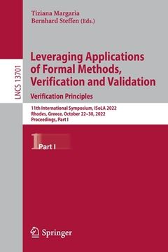portada Leveraging Applications of Formal Methods, Verification and Validation. Verification Principles: 11th International Symposium, Isola 2022, Rhodes, Gre (en Inglés)