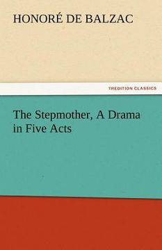 portada the stepmother, a drama in five acts (en Inglés)