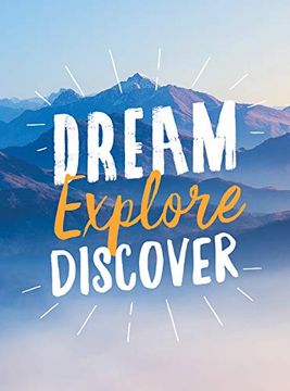 portada Dream. Explore. Discover. Inspiring Quotes to Spark Your Wanderlust (en Inglés)