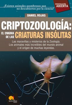 Libro Criptozoologia: El Enigma De Las Criaturas Insolitas ...