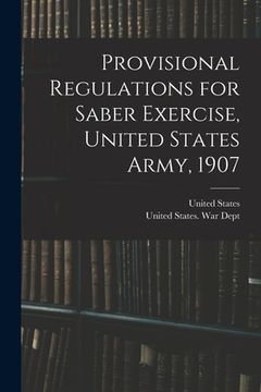 portada Provisional Regulations for Saber Exercise, United States Army, 1907