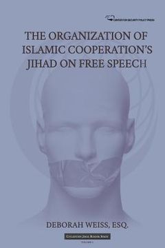 portada The Organization of Islamic Cooperation's Jihad on Free Speech (en Inglés)
