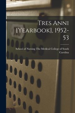 portada Tres Anni [yearbook], 1952-53 (en Inglés)