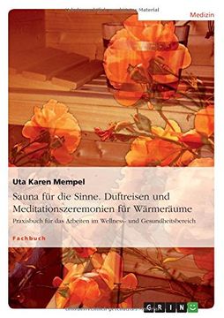 portada Sauna für die Sinne. Duftreisen und Meditationszeremonien für Wärmeräume (German Edition)