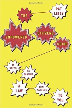portada The Empowered Citizens Guide: 10 Steps to Passing a law That Matters to you (en Inglés)
