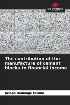 portada The contribution of the manufacture of cement blocks to financial income (in English)