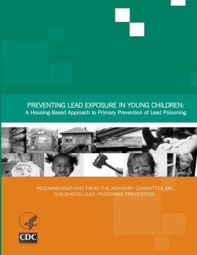 portada Preventing Lead Exposure in Young Children: A Housing-Based Approach to Primary Prevention of Lead Poisoning