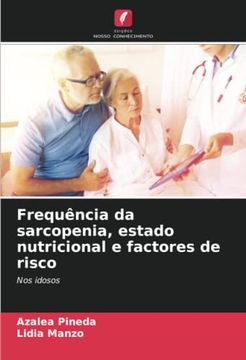 portada Frequência da Sarcopenia, Estado Nutricional e Factores de Risco
