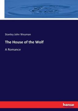 portada The House of the Wolf: A Romance (en Inglés)