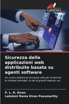 portada Sicurezza delle applicazioni web distribuite basata su agenti software (in Italian)