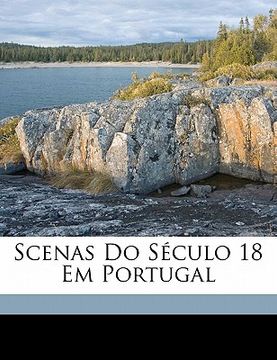 portada Scenas Do Século 18 Em Portugal (en Portugués)