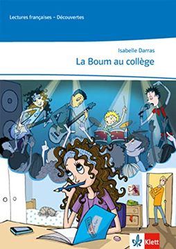 portada La Boum au Collège: Lektüre Abgestimmt auf Découvertes. Ende des 2. Lernjahres, mit Weiteren Materialien zur Unité 3 zum Kostenlosen Download (Lectures Françaises) (in French)