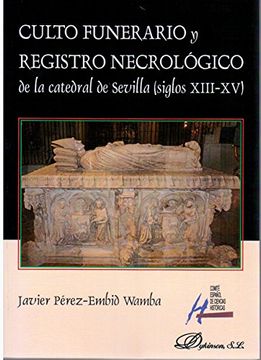 portada Culto funerario y registro necrológico de la catedral de Sevilla (siglos XIII-XV).