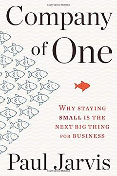 portada Company of One: Why Staying Small is the Next big Thing for Business (en Inglés)