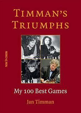 portada Timman'S Triumphs: My 100 Best Games (en Inglés)