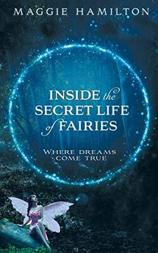 portada Inside the Secret Life of Fairies: Where Dreams Come True (en Inglés)