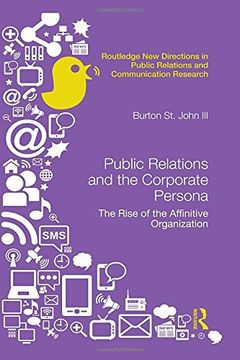 portada Public Relations and the Corporate Persona: The Rise of the Affinitive Organization (Routledge New Directions in Public Relations & Communication Research)
