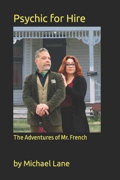 portada Psychic for Hire: The Adventures of Mr. French (en Inglés)