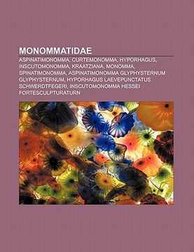 portada monommatidae: aspinatimonomma, curtemonomma, hyporhagus, inscutomonomma, kraatziana, monomma, spinatimonomma