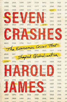 portada Seven Crashes: The Economic Crises That Shaped Globalization (en Inglés)