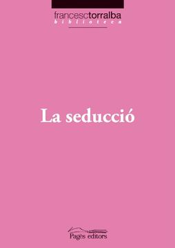 portada La seducció (Biblioteca Francesc Torralba) (en Catalá)