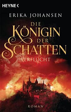 portada Die Königin der Schatten - Verflucht: Roman (Erika Johansen, Band 2) (en Alemán)