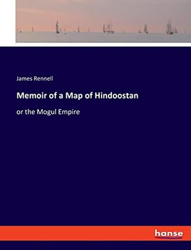 portada Memoir of a map of Hindoostan: Or the Mogul Empire (en Inglés)