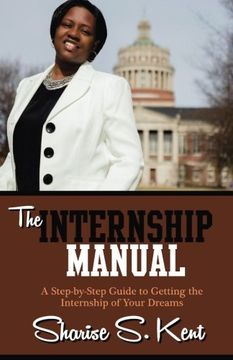 portada The Internship Manual: A Step-by-Step Guide to Getting the Internship of Your Dreams