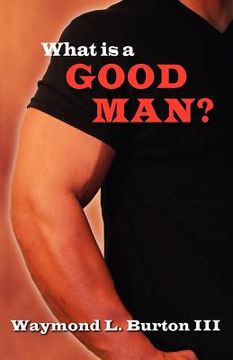 portada what is a good man? (in English)