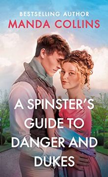 portada A Spinster's Guide to Danger and Dukes (en Inglés)