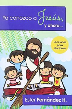 portada Ya Conozco a Jesus y Ahora (in Spanish)