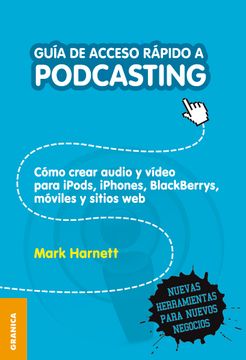 portada Guía de Acceso Rápido a Podcasting - Mark Harnett - Libro Físico
