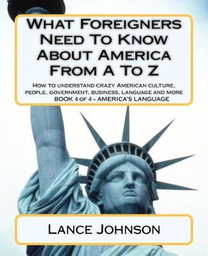 portada what foreigners need to know about america from a to z (en Inglés)
