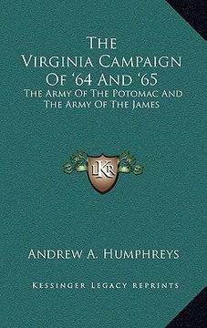 portada the virginia campaign of '64 and '65: the army of the potomac and the army of the james (in English)