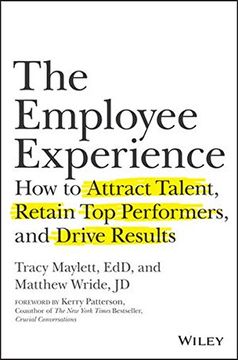 portada The Employee Experience: How to Attract Talent, Retain Top Performers, and Drive Results