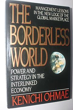 portada The Borderless World: Power and Strategy in the Interlinked Economy (en Inglés)