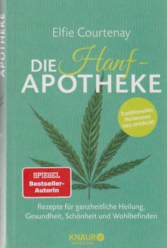 portada Die Hanf-Apotheke: Rezepte für Ganzheitliche Heilung, Gesundheit, Schönheit und Wohlbefinden (in German)