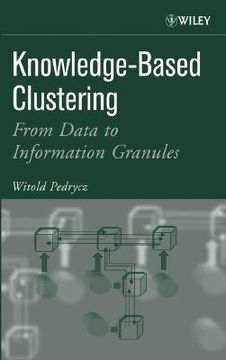 portada knowledge-based clustering: from data to information granules