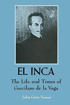 portada El Inca: The Life and Times of Garcilaso de la Vega (en Inglés)