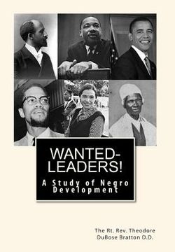 portada Wanted-Leaders!: A Study of Negro Development (en Inglés)