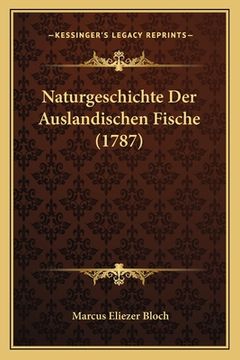 portada Naturgeschichte Der Auslandischen Fische (1787) (en Alemán)