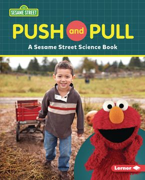 portada Push and Pull: A Sesame Street (R) Science Book (en Inglés)