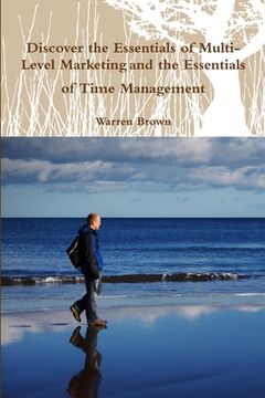 portada Discover the Essentials of Multi-Level Marketing and the Essentials of Time Management (en Inglés)