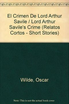 portada El Crimen de Lord Arthur Saville y Otros Relatos
