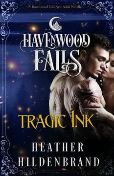 portada Tragic Ink: A Havenwood Falls Novella (en Inglés)